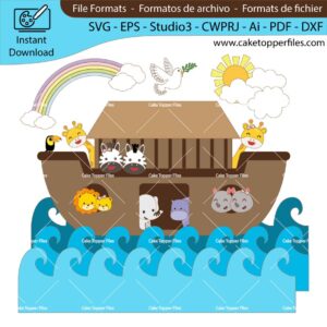 Noah's Ark cake topper cutting file Silhouette File, SVG, DXF, PDF, Scanncut, Cricut maker