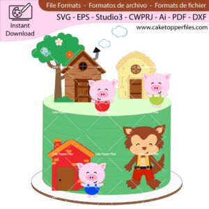 The Three Little Pigs cake topper cutting file Silhouette File, SVG, DXF, PDF, Scanncut, Cricut maker